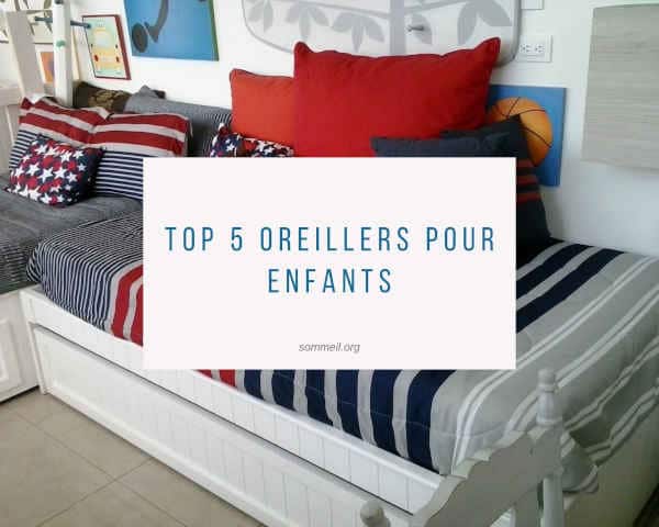 Top 5 oreillers pour enfants