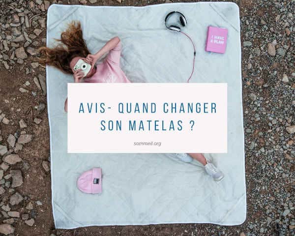 Avis- Quand changer son matelas