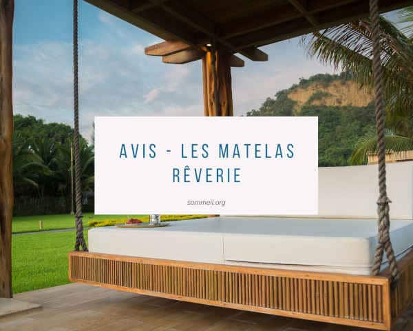 Avis - les matelas Rêverie