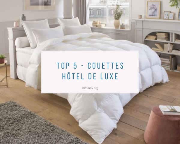 Top 5 - Couettes hôtel de luxe