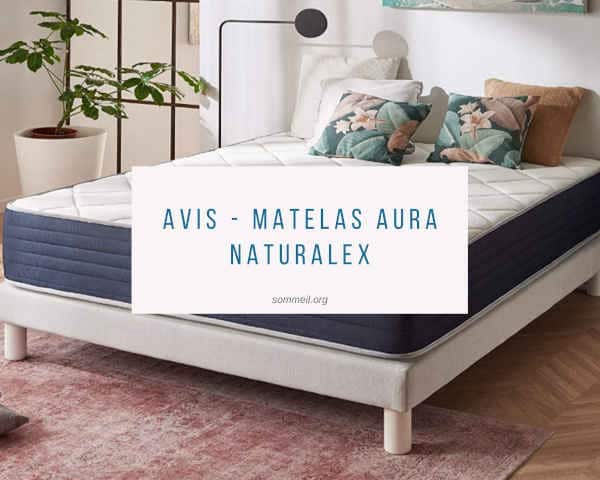 Avis - Matelas Aura Naturalex