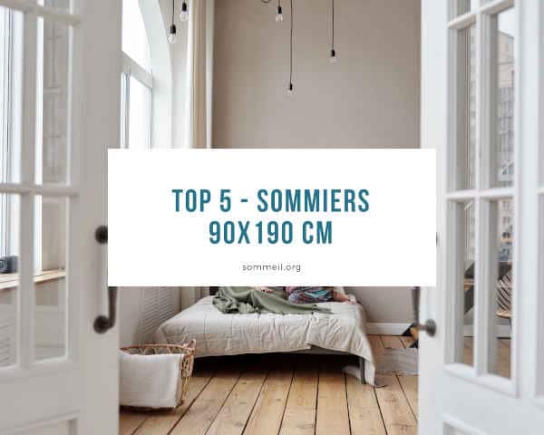 Top 5 - sommiers 90x190 cm