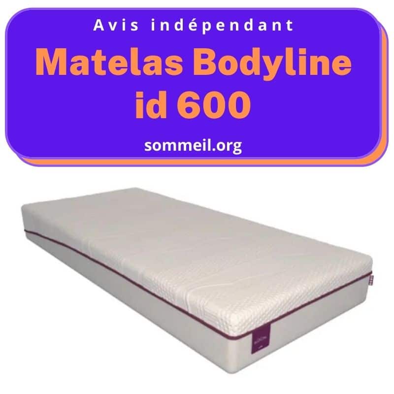 Avis matelas Bodyline id 600