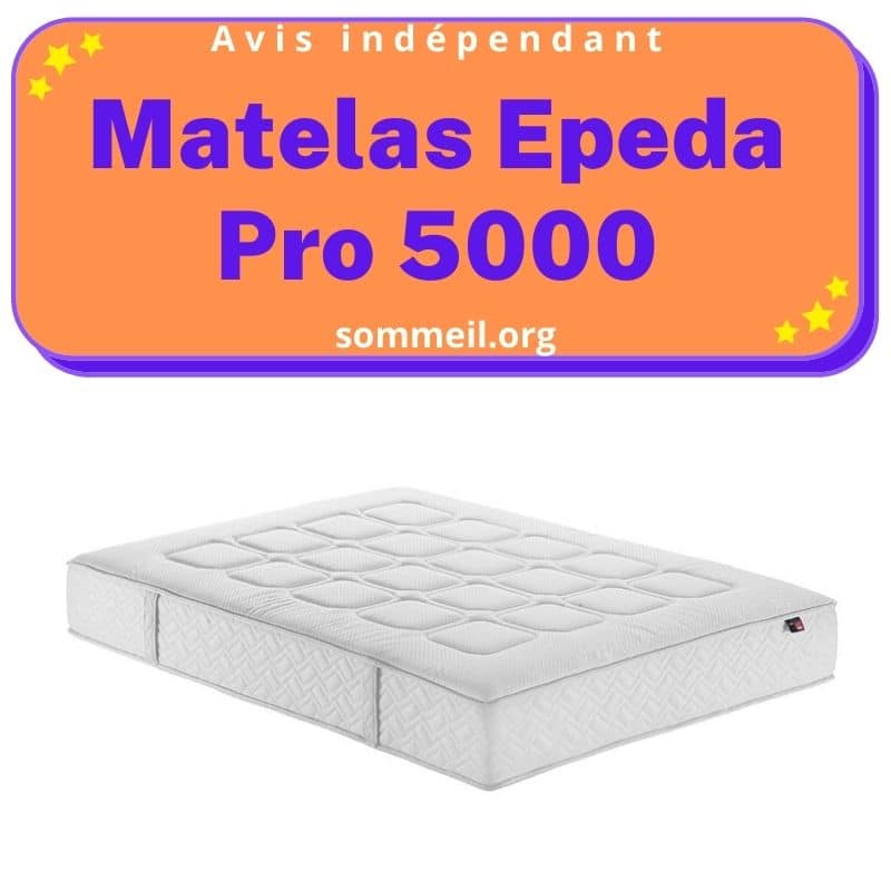 Avis matelas Epeda Pro 5000