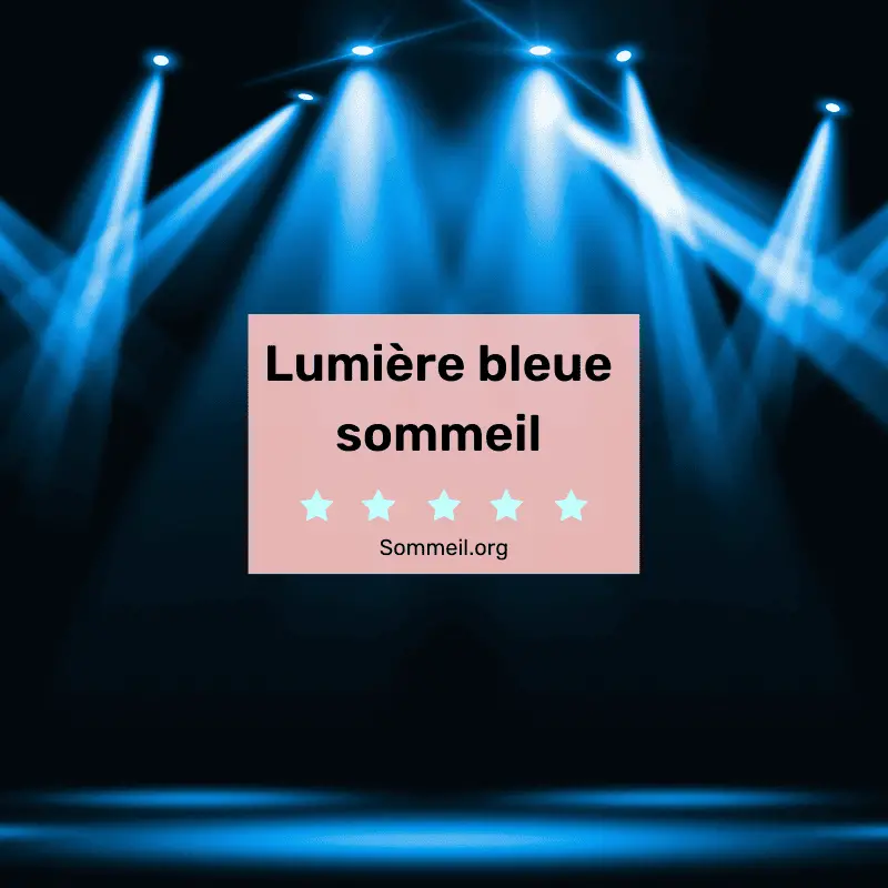 Lumiere bleu sommeil