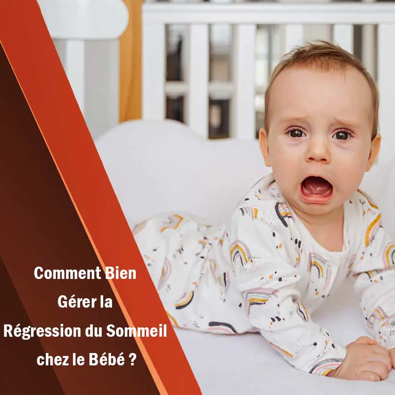 Comment Bien Gérer la Régression du Sommeil chez le Bébé