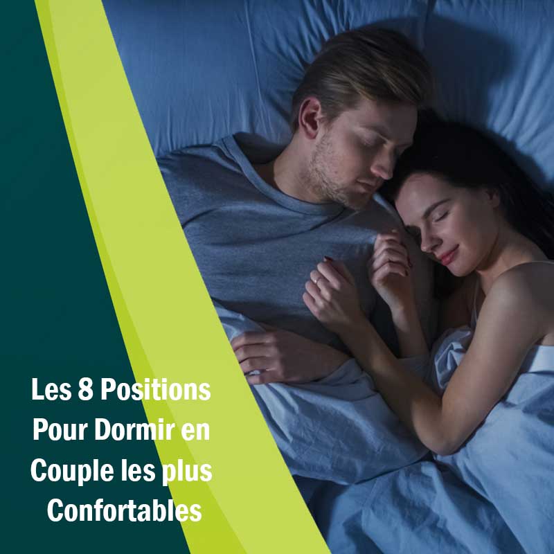 Les 8 Positions pour Dormir en Couple les plus Confortables