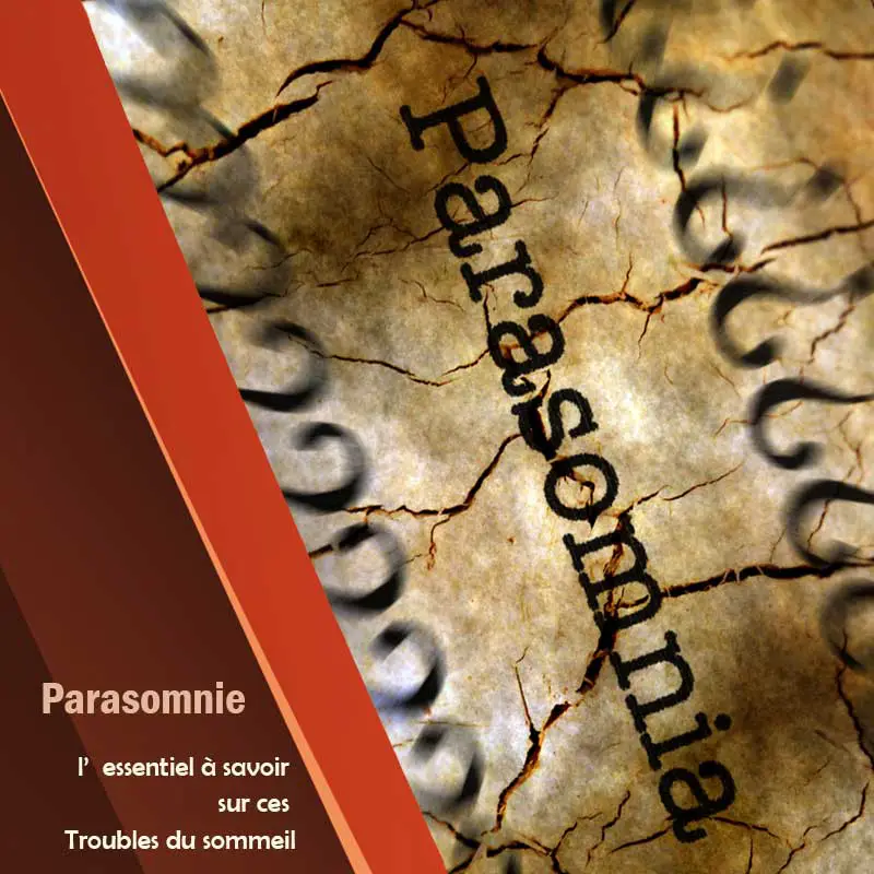 Parasomnie : l’essentiel à savoir sur ces troubles du sommeil