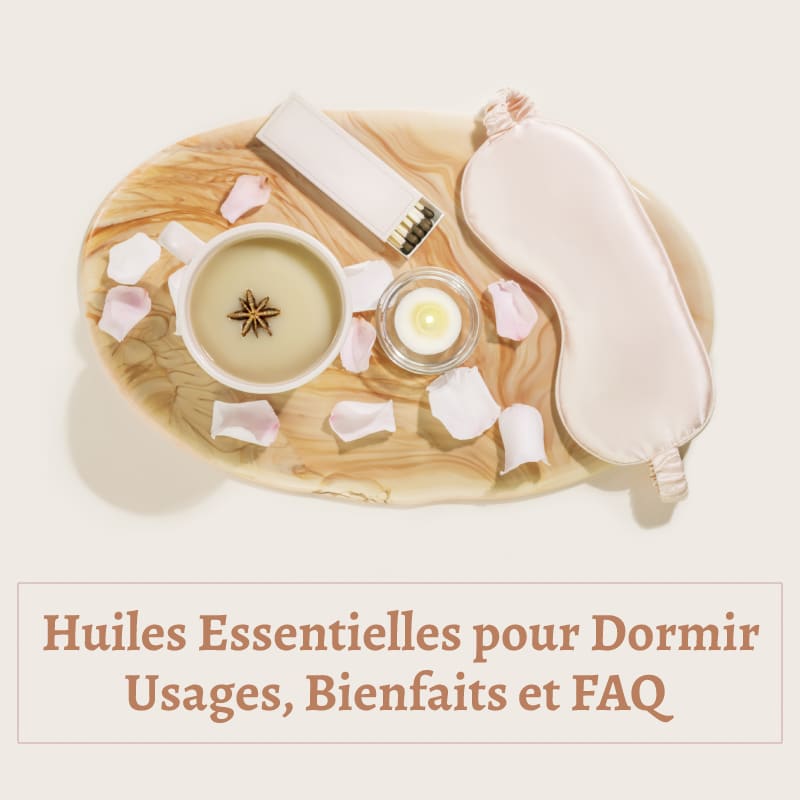 Huiles Essentielles pour Dormir