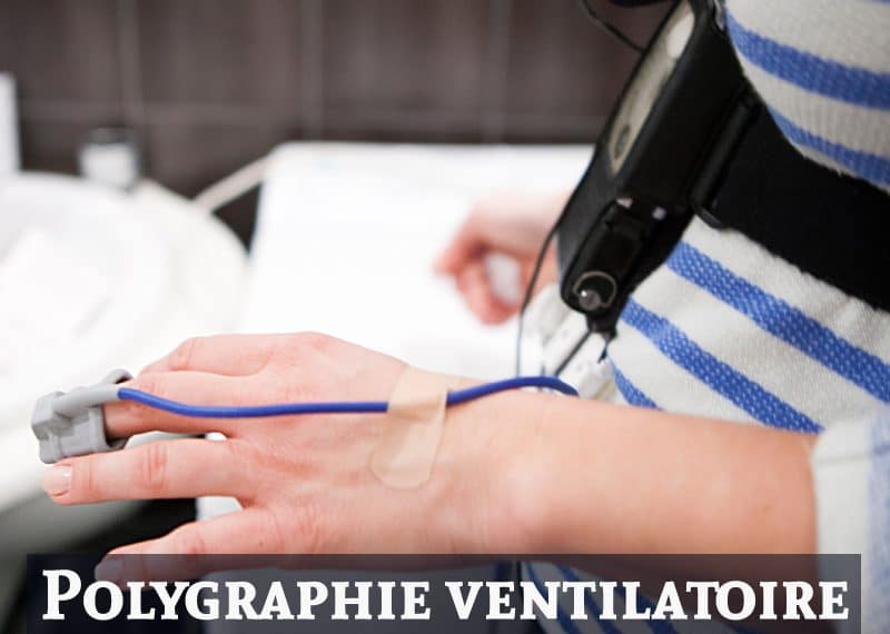 Polygraphie ventilatoire : définition, limites et lecture du rapport
