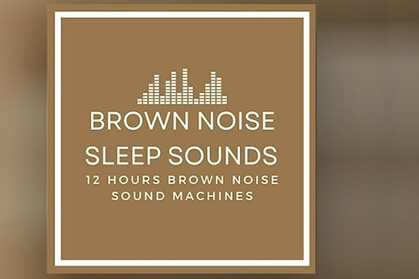 Brown Noise for Sleep