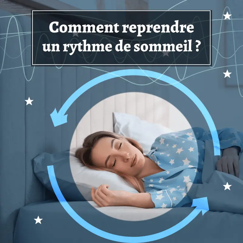 reprendre un rythme de sommeil 